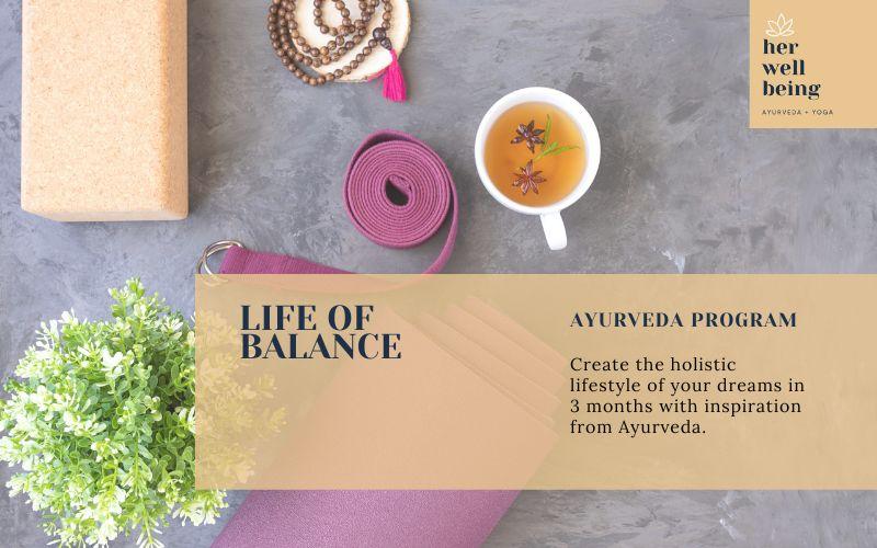 life of balance three month program to create the holistic lifestyle of your dreams with inspiration from ayurveda